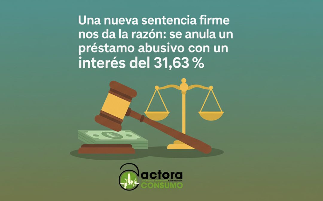 Una nueva sentencia firme nos da la razón: se anula un préstamo abusivo con un interés del 31,63 %